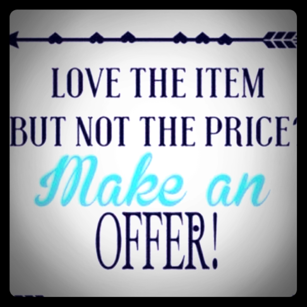 I'm always open to reasonable offers!!